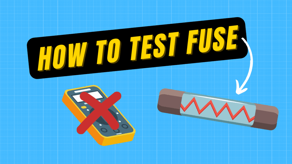 How to test a fuse without a multimeter