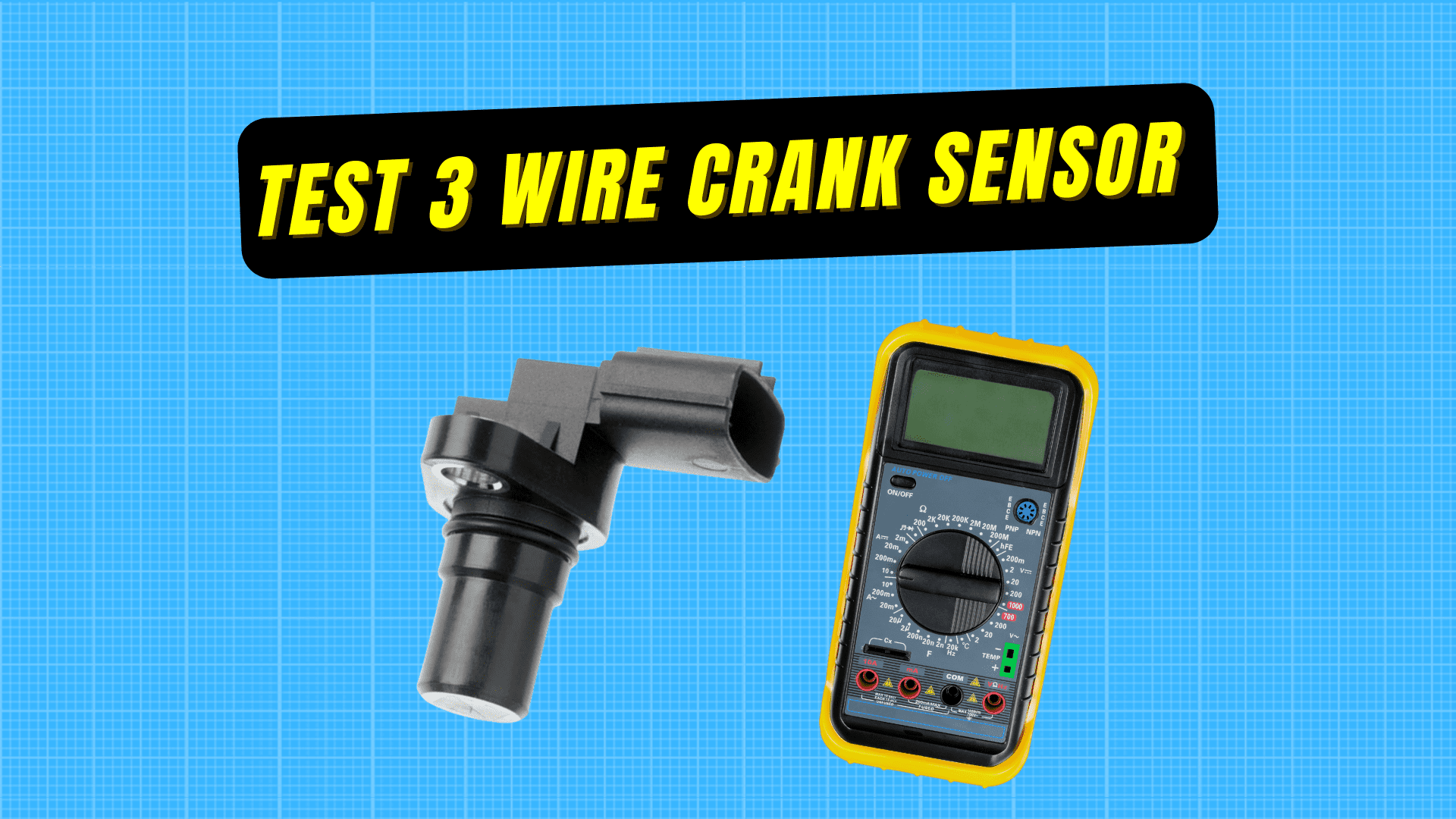 How to Test 3 Wire Crank Sensor with Multimeter