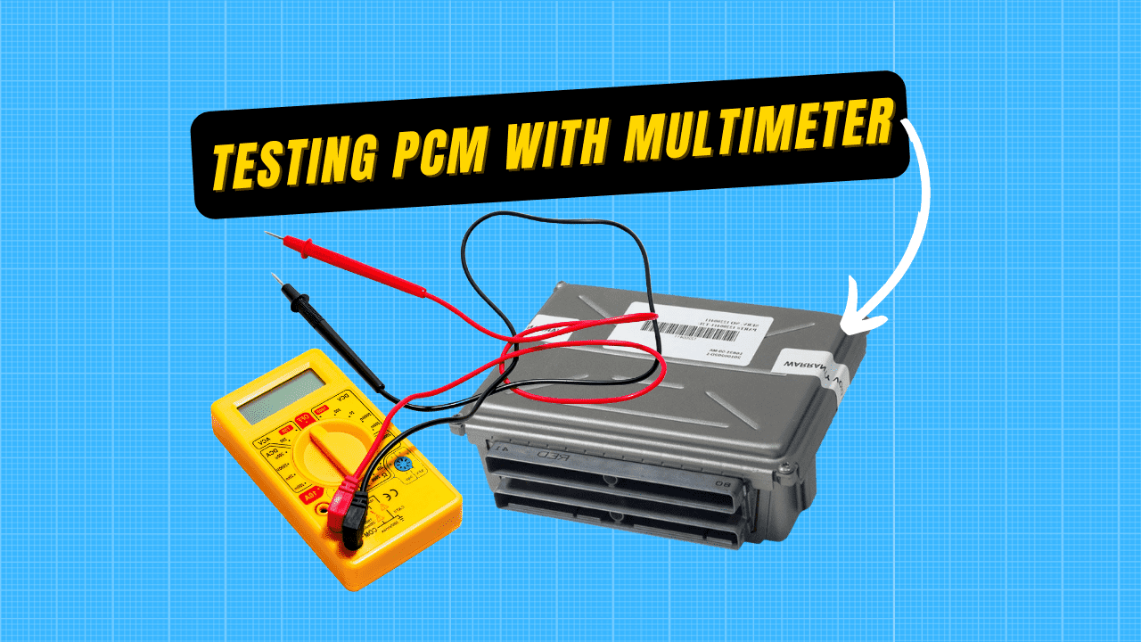 How to test PCM with multimeter